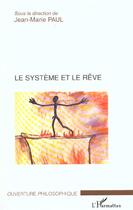 Couverture du livre « Le systeme et le reve » de Jean-Marie Paul aux éditions L'harmattan