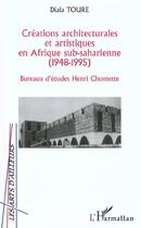 Couverture du livre « Creations architecturales et artistiques en afrique sub-saha » de Diala Toure aux éditions L'harmattan