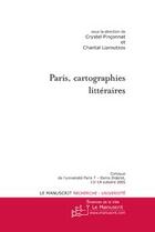 Couverture du livre « Paris ; cartographies litteraires » de Liaroutzos/Pinconnat aux éditions Le Manuscrit