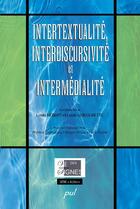 Couverture du livre « Intertextualité, interdiscursivité et intermédialité » de Louis Hebert aux éditions Les Presses De L'universite Laval (pul)