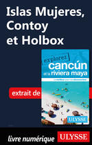 Couverture du livre « Islas Mujeres, Contoy et Holbox » de  aux éditions Ulysse