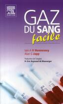 Couverture du livre « Gaz du sang artériels faciles » de Hennessey-I.Am+Japp- aux éditions Elsevier-masson