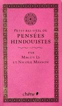 Couverture du livre « Petit recueil de pensées hindouistes » de Nicole Masson et Maguy Ly aux éditions Chene