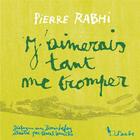 Couverture du livre « J'aimerais tant me tromper » de Pierre Rabhi et Pascal Lemaitre aux éditions Editions De L'aube