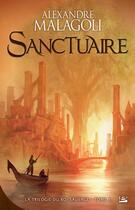 Couverture du livre « La trilogie du roi sauvage t.1 ; sanctuaire » de Alexandre Malagoli aux éditions Bragelonne