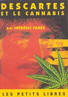Couverture du livre « Descartes et le cannabis » de Frederic Pages aux éditions Mille Et Une Nuits