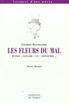 Couverture du livre « Les fleurs du mal de Charles Baudelaire » de Pierre Brunel aux éditions Editions Du Temps