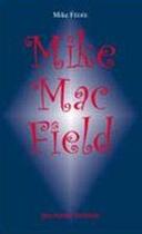 Couverture du livre « Mike mac field » de Mike Fedee aux éditions Ibis Rouge Editions