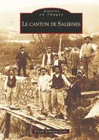 Couverture du livre « Le canton de Salernes » de Kristel Schwartz-Lions aux éditions Editions Sutton
