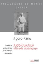 Couverture du livre « Judo (jujutsu) ; méthode et pédagogie » de Jigoro Kano aux éditions Fabert