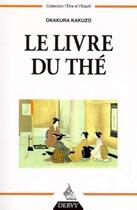 Couverture du livre « Le livre du thé » de Kakuzo Okakura aux éditions Dervy