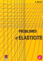 Couverture du livre « Problemes D'Elasticite » de Didier Bellet aux éditions Cepadues