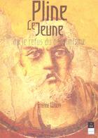 Couverture du livre « Pline le Jeune : Ou le refus du pessimisme » de Pur aux éditions Pu De Rennes