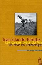 Couverture du livre « Les contes bleus du vin ; un rêve en Lotharingie » de Jean-Claude Pirotte aux éditions Le Temps Qu'il Fait