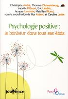 Couverture du livre « Psychologie positive : le bonheur dans tous ses états » de Ilios Kotsou aux éditions Jouvence