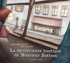 Couverture du livre « La mysterieuse boutique de monsieur bottom » de Hurtut Caroline aux éditions Bouton D'or Acadie