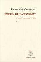 Couverture du livre « Les portes de l'anonymat » de Pierrick De Chermont aux éditions Corlevour