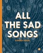 Couverture du livre « All the sad songs » de Pierre Summer aux éditions Meme Pas Mal