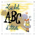 Couverture du livre « Le bel ABC d'Atèle » de Sylvain-Moizie aux éditions Jarjille