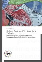 Couverture du livre « Roland barthes, l'ecriture de la theorie » de Asllani-P aux éditions Presses Academiques Francophones