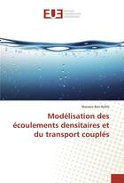 Couverture du livre « Modelisation des ecoulements densitaires et du transport couples » de Refifa Marwen Ben aux éditions Editions Universitaires Europeennes