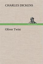 Couverture du livre « Oliver twist » de Charles Dickens aux éditions Tredition