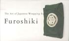 Couverture du livre « FUROSHIKI - THE ART OF JAPANESE WRAPPING FABRIC » de Pie Books aux éditions Pie Books