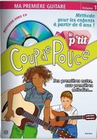 Couverture du livre « Le p'tit coup de pouce ; ma première guitare t.1 ; méthode pour les enfants à partir de 6 ans » de Denis Roux aux éditions Coup De Pouce