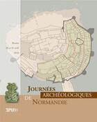 Couverture du livre « Journees archeologiques de normandie - 2018. rouen, 20 et 21 avril 20 18 » de Auteurs Divers aux éditions Pu De Rouen