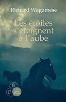 Couverture du livre « Les étoiles s'éteignent à l'aube » de Richard Wagamese aux éditions A Vue D'oeil