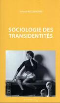 Couverture du livre « Sociologie des transidentités (2e édition) » de Arnaud Alessandrin aux éditions Le Cavalier Bleu