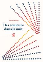 Couverture du livre « Des couleurs dans la nuit » de Sylvie Deshors aux éditions Thierry Magnier