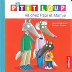 Couverture du livre « P'tit Loup va chez papi et mamie » de Orianne Lallemand et Eleonore Thuillier aux éditions Auzou