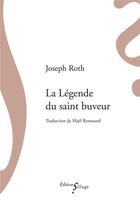 Couverture du livre « La légende du saint buveur » de Joseph Roth aux éditions Sillage