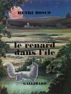 Couverture du livre « Le renard dans l'île » de Henri Bosco aux éditions Gallimard