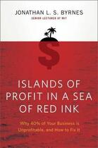 Couverture du livre « Islands of profit in a sea of red ink » de Jonathan L. Byrnes aux éditions Viking Adult