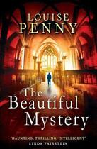 Couverture du livre « The Beautiful Mystery » de Penny Louise aux éditions Little Brown Book Group Digital