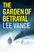 Couverture du livre « The Garden of Betrayal » de Vance Lee aux éditions Atlantic Books Digital