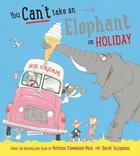 Couverture du livre « YOU CAN''T TAKE AN ELEPHANT ON HOLIDAY » de Patr Cleveland-Peck aux éditions Bloomsbury