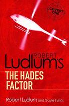 Couverture du livre « The Hades Factor » de Robert Ludlum aux éditions Orion Digital