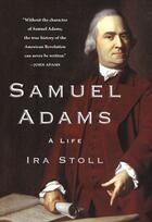 Couverture du livre « Samuel Adams » de Stoll Ira aux éditions Free Press