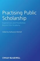 Couverture du livre « Practising Public Scholarship » de Katharyne Mitchell aux éditions Wiley-blackwell