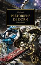 Couverture du livre « Warhammer 40.000 - the Horus Heresy Tome 39 : Prétorien de Dorn, l'alpha et l'oméga » de John French aux éditions Black Library