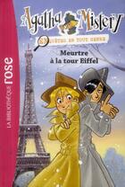 Couverture du livre « Agatha mistery t.5 ; meurtre à la tour Eiffel » de Steve Stevenson aux éditions Hachette Jeunesse