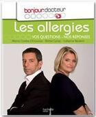 Couverture du livre « Les allergies » de Marina Carrere D'Encausse et Michel Cymes aux éditions Hachette Pratique