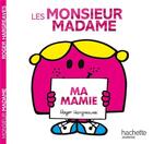 Couverture du livre « Les Monsieur Madame : ma mamie » de Roger Hargreaves aux éditions Hachette Jeunesse
