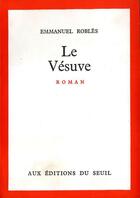 Couverture du livre « Le vésuve » de Emmanuel Robles aux éditions Seuil