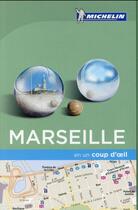 Couverture du livre « EN UN COUP D'OEIL ; Marseille » de Collectif Michelin aux éditions Michelin
