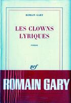 Couverture du livre « Les clowns lyriques » de Romain Gary aux éditions Gallimard