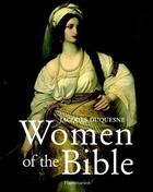Couverture du livre « Women of the bible » de Jacques Duquesne aux éditions Flammarion